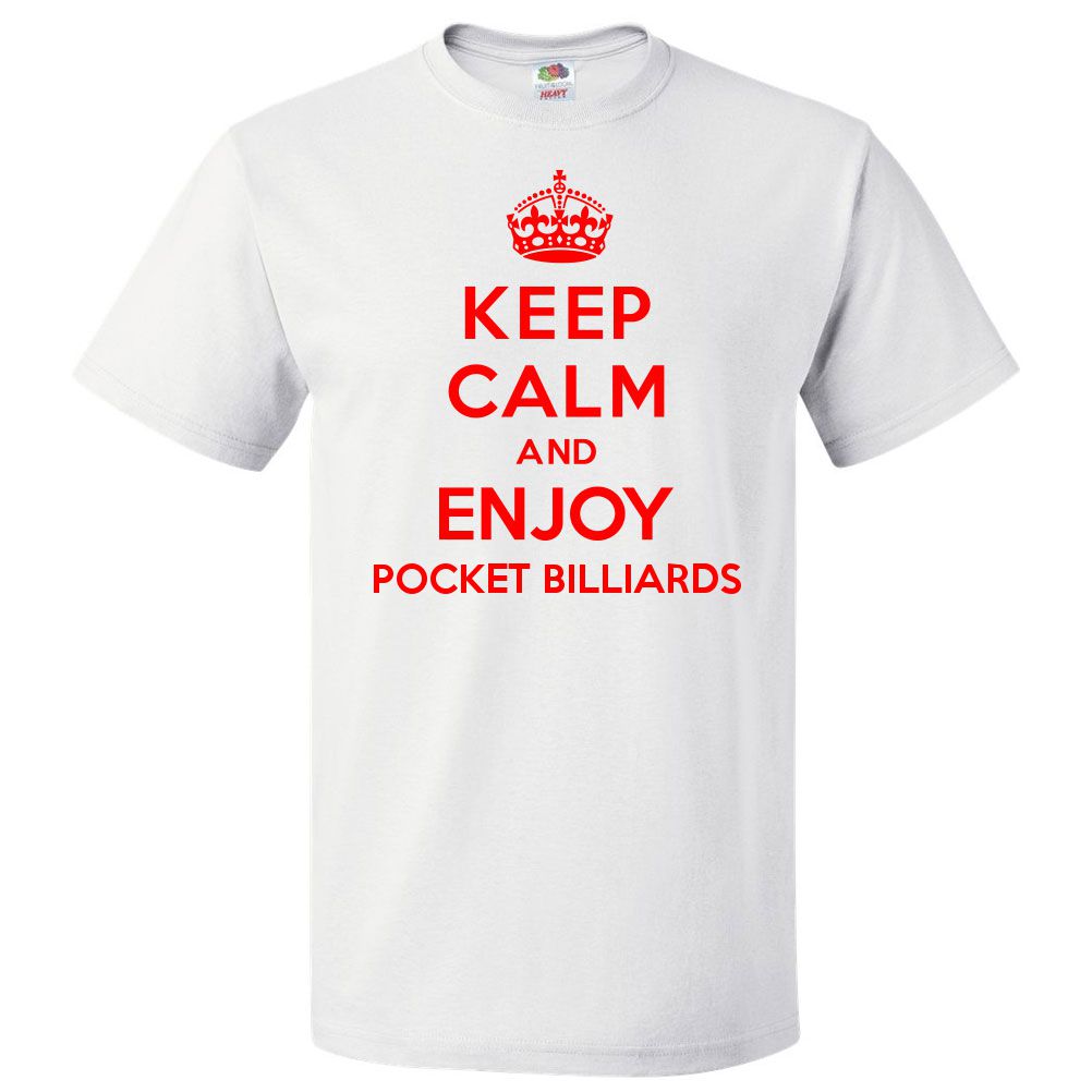 Keep Calm and Enjoy Pocket Billiards T shirt Funny Tee